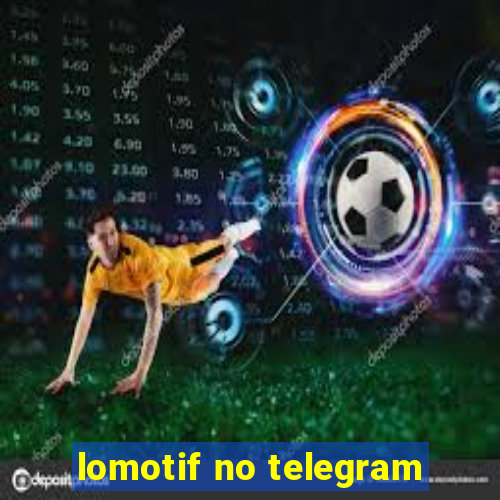 lomotif no telegram